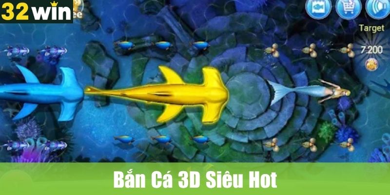 Bắn Cá 3D: SIêu Phẩm Giải Trí Hot Nhất Toàn Cầu