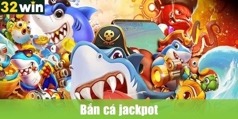 Bắn Cá Jackpot: Sản Phẩm Bắn Cá Được Anh Em Ưa Chuộng