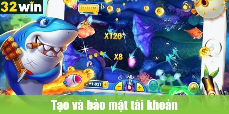 Tạo và bảo mật tài khoản