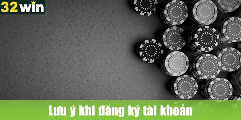 Lưu ý khi đăng ký tài khoản tại hệ thống