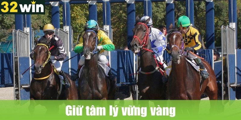 Giữ tâm lý vững vàng