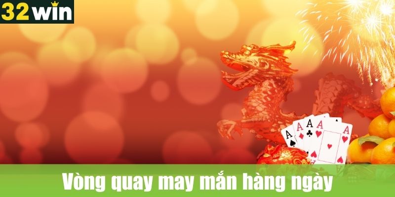 Vòng quay may mắn hàng ngày