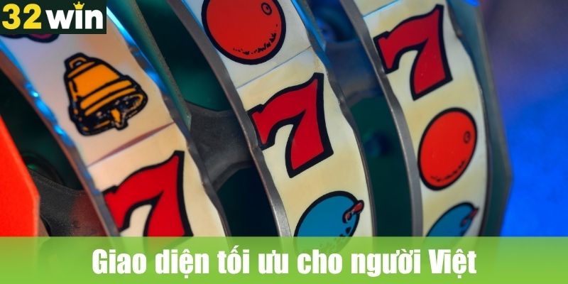Giao diện tối ưu cho người Việt