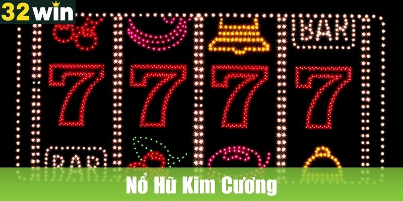 Nổ Hũ Kim Cương: Cùng Cược Thủ Quay Hũ Đỉnh Nóc
