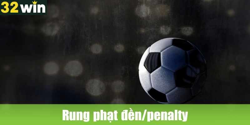 Rung phạt đền/penalty