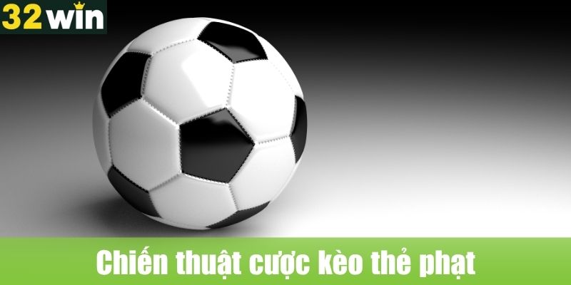 Chiến thuật cược kèo thẻ phạt hiệu quả