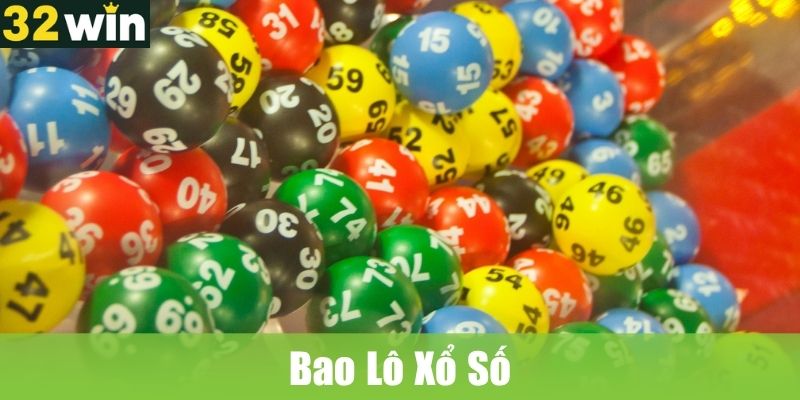 Bao Lô Xổ Số: Hướng Dẫn Bao Lô Đơn Giản Cho Anh Em