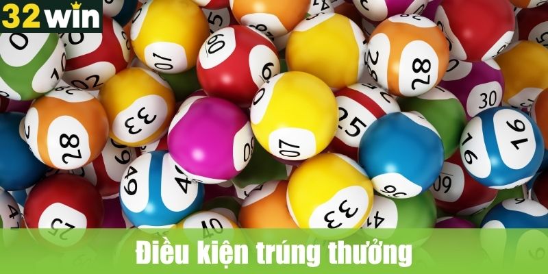 Điều kiện trúng thưởng
