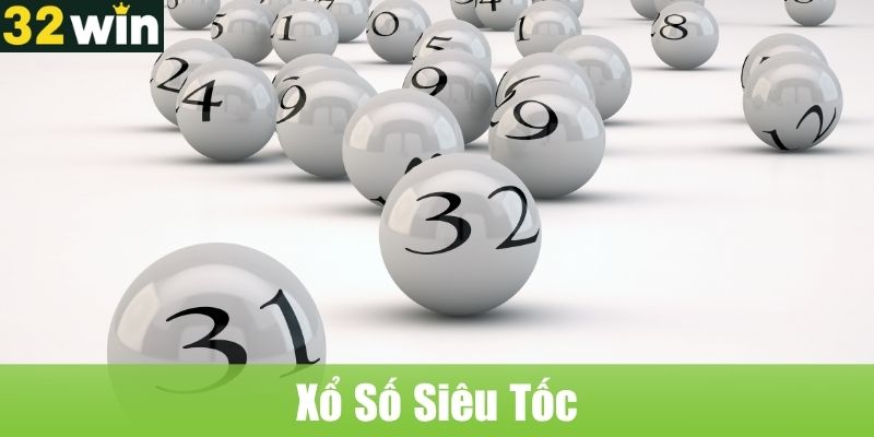 Xổ Số Siêu Tốc: Hướng Dẫn Cách Chơi Nhanh Chóng Nhất